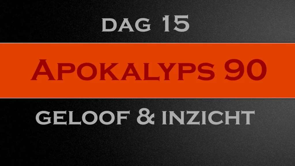 Apokalyps90 Dag 15