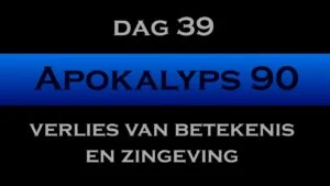 Apokalyps90 Dag 39
